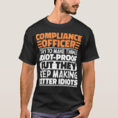 Compliance Officer Ich versuche, die Dinge lustig  T-Shirt (Vorderseite)