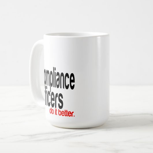 Compliance Offiziere machen es besser Witze Kaffeetasse (Vorderseite Links)