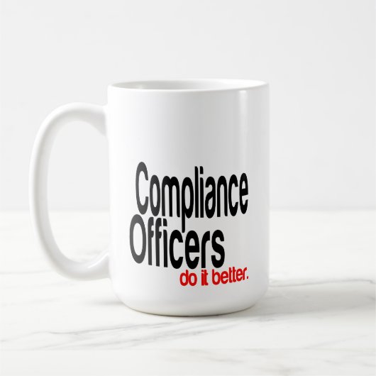 Compliance Offiziere machen es besser Witze Kaffeetasse (Links)