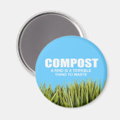 Compost: Eine Rinde ist eine schreckliche Sache zu Magnet (Vorderseite/Rückseite)