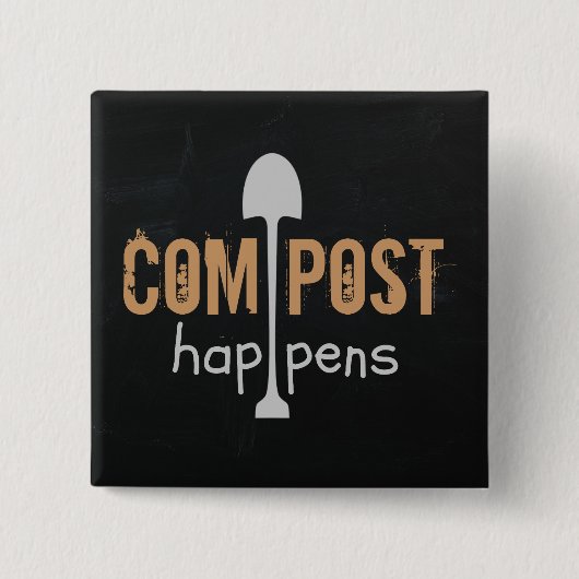 Compost Happens Button (Vorderseite)