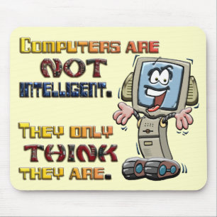 Computer denken nur, dass sie intelligent sind mousepad