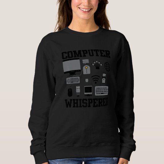 Computer-Flüsterer IT-Technik-Support-Nerds-Geek-C Sweatshirt (Vorderseite)
