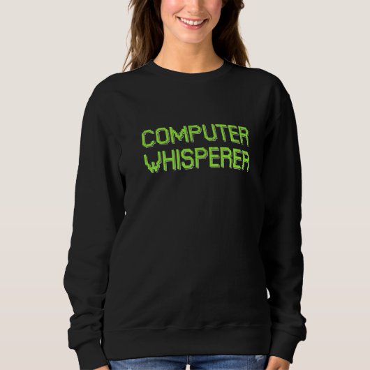 Computer-Flüsterer Retro IT-Techniker Nerd Geek G Sweatshirt (Vorderseite)