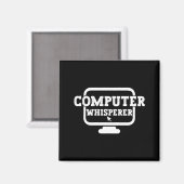 Computer-Flüsterer Tech-Support-Nerds Geek Lustig  Magnet (Vorderseite/Rückseite)