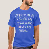Computer  Funny Windows Linu programmer Quotes T-Shirt (Vorderseite)