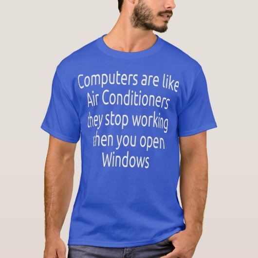 Computer  Funny Windows Linu programmer Quotes T-Shirt (Vorderseite)