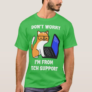 Computer Geek Funny Cat Dont Besorgnis Im from Tec T-Shirt