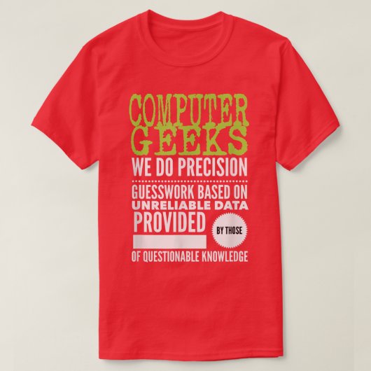Computer Geeks TShirt Nerd Science Programmer Tech (Design vorne)