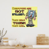 Computer glauben nur, dass sie intelligent sind poster (Küche)