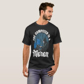 Computer Hacker Der Computer ist ein Moron T-Shirt (Vorne ganz)