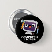 Computer Hacker Funny Technology Pub Dark BG Button (Vorne & Hinten)