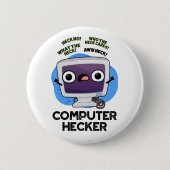 Computer Hecker Funny Hacker Pun Button (Vorderseite)