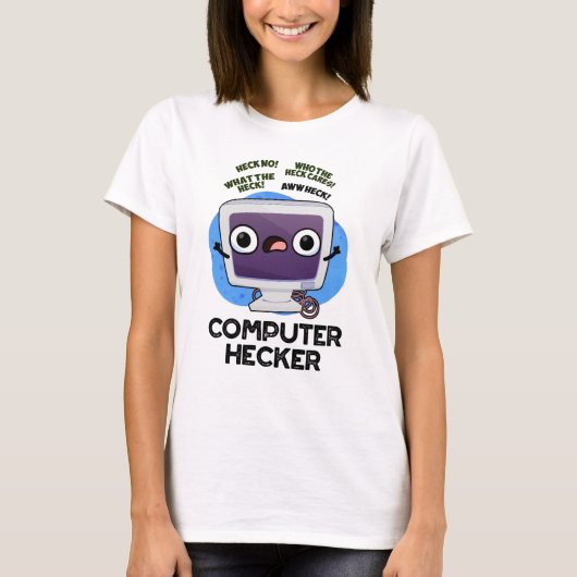Computer Hecker Funny Hacker Pun T-Shirt (Vorderseite)