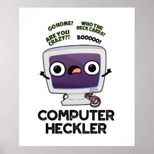 Computer Heckler Funny Hacker Pub Poster