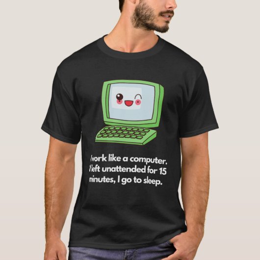 Computer-like work mode, sleep when idle T-Shirt (Vorderseite)