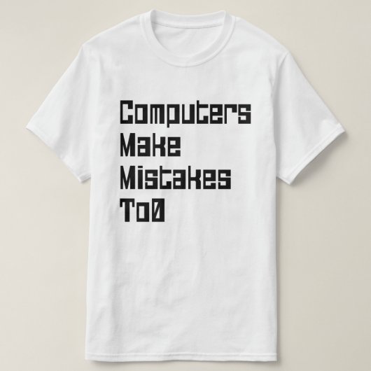 Computer machen auch Fehler T-Shirt (Design vorne)