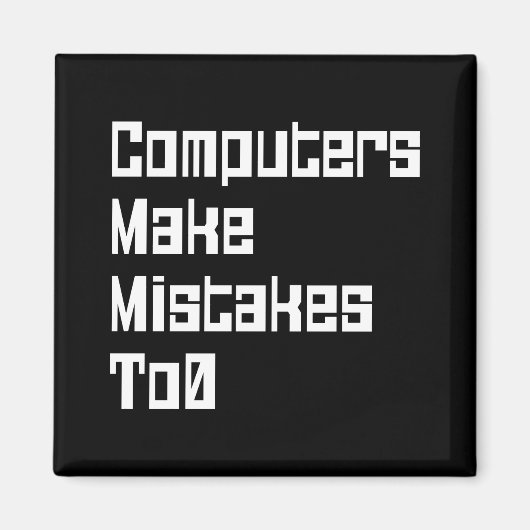 Computer machen Fehler zu 0 Magnet (Vorne)