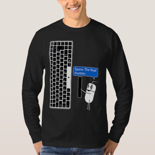 COMPUTER MOUSE & KEYBOARD SPACE THE FINAL FRONTIER T-Shirt (Vorderseite)