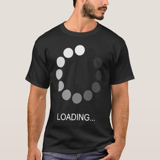 Computer Nerd Geek Loading Men Women Children T-Shirt (Vorderseite)