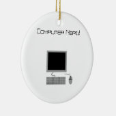 Computer-Nerd Keramik Ornament (Rechts)