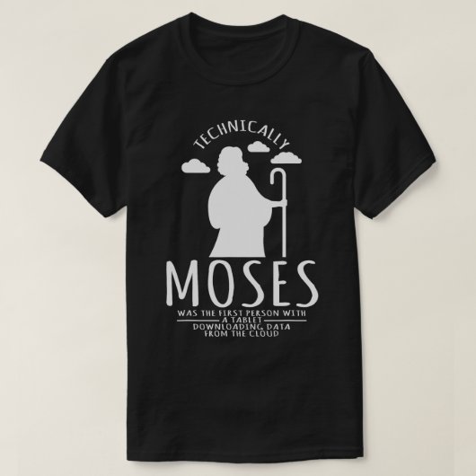 Computer-Nerd Moses war die erste Person mit einer T-Shirt (Design vorne)