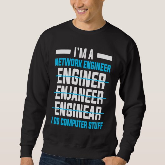 Computer Network Engineering Network Engineer Sweatshirt (Vorderseite)
