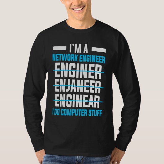Computer Network Engineering Network Engineer T-Shirt (Vorderseite)