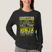 Computer-Programmierer Vollzeit Ninja T-Shirt (Vorderseite)