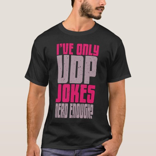 Computer Science Programmierer udp Witz T-Shirt (Vorderseite)