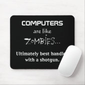 COMPUTER SIND WIE ZOMBIES MOUSEPAD (Mit Mouse)