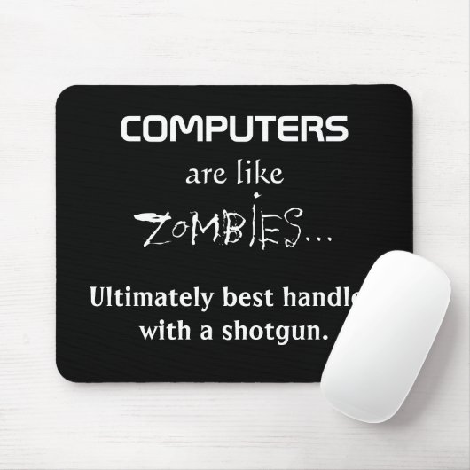 COMPUTER SIND WIE ZOMBIES MOUSEPAD (Mit Mouse)