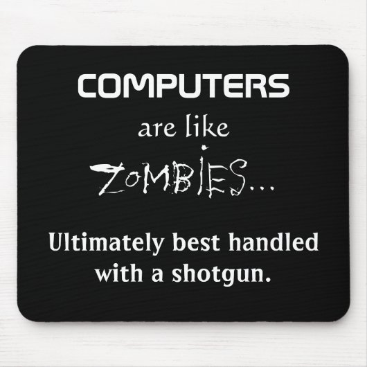 COMPUTER SIND WIE ZOMBIES MOUSEPAD (Vorne)