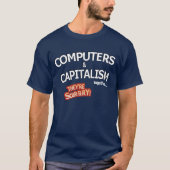 Computer u. Kapitalismus T-Shirt (Vorderseite)