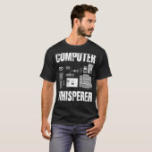 Computer Whispere IT Tech Support Nerd PC Geek B T-Shirt (Vorne ganz)