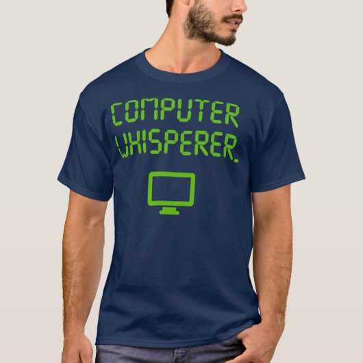 Computer Whispere Shirt Tech Support Nerd (Vorderseite)