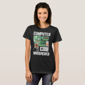 Computer Whisperer IT Techniker Grafik T-Shirt (Vorne ganz)