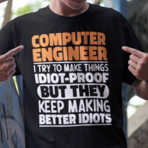 Computeringenieur Ich versuche, die Dinge zu ersta T-Shirt
