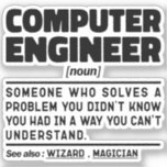 Computeringenieur Noun Sarcastic Engineering Funny Aufkleber<br><div class="desc">Funny Computer Engineer Redewendungen "Computer Engineer Jemand,  der ein Problem löst,  von dem Sie nicht wussten,  dass Sie es auf eine Art und Weise nicht verstehen können". Nimm dieses komische Computeringenieur-Design als lustige Geschenke für eine phantastische Mutter,  einen Vater oder einen Freund.</div>