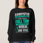 Computerprogrammierer Leiter Multitasking Ninja Sweatshirt (Vorderseite)