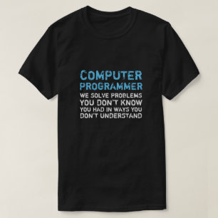 Computerprogrammierer-lustiger T - Shirt