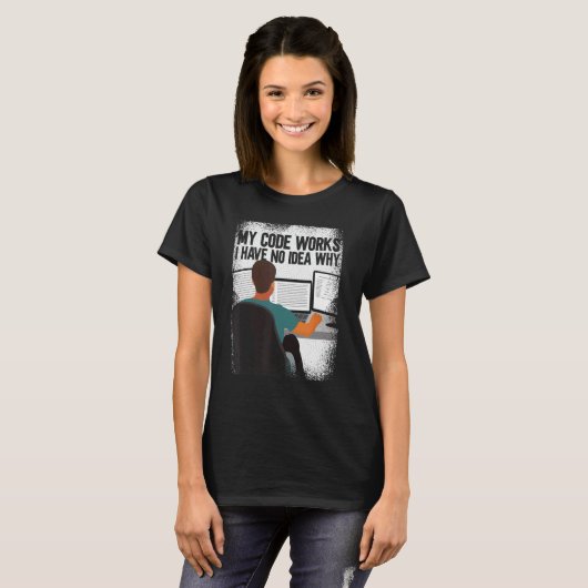 Computerprogrammierer Meine Codes funktionieren, i T-Shirt (Vorne ganz)