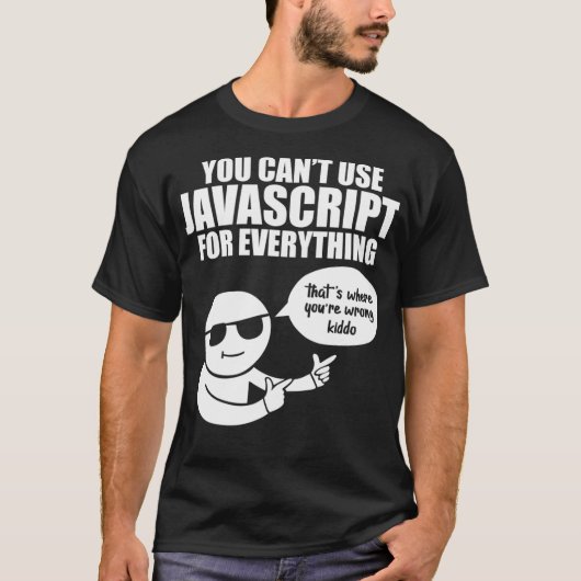 Computerprogrammierer Sie können Javascript nicht T-Shirt (Vorderseite)
