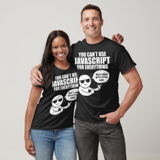 Computerprogrammierer Sie können Javascript nicht T-Shirt (Unisex)