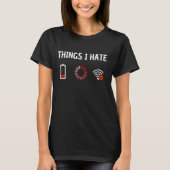 Computerspiele Dinge, die ich Hasse Programmierer T-Shirt (Vorderseite)