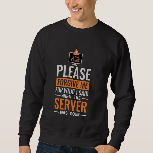 Computerwissenschaft Der Server war ausgefallen, P Sweatshirt (Vorderseite)