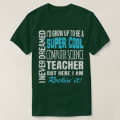 Computerwissenschaftslehrer Tshirt Funny I Never D (Design vorne)