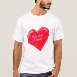 Comrade Bestie Liebe Herzlich Willkommen am Valent T-Shirt