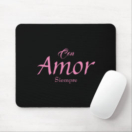 Con Amor, Siempre Mousepad