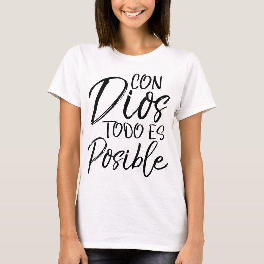 Con Dios Todo es Posible Spanish Espanol Christlic T-Shirt (Vorderseite)